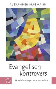 Evangelisch kontrovers Maßmann, Alexander 9783374077205