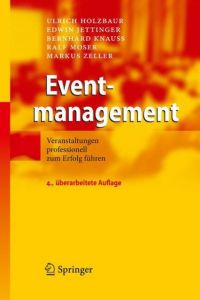 Eventmanagement Holzbaur, Ulrich/Jettinger, Edwin/Knauß, Bernhard u a 9783642124273