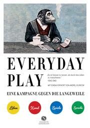 EVERYDAY PLAY - Eine Kampagne gegen die Langeweile Sven Koch 9783949582080