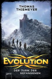 Evolution - Der Turm der Gefangenen Thiemeyer, Thomas 9783401510422