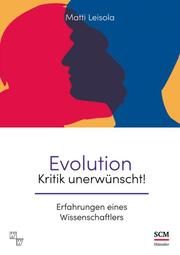 Evolution - Kritik unerwünscht! Leisola, Matti 9783775158183