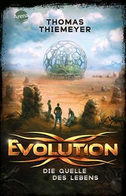 Evolution (3). Die Quelle des Lebens Thiemeyer, Thomas 9783401512877