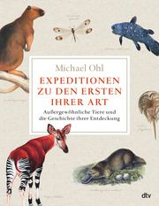 Expeditionen zu den Ersten ihrer Art Ohl, Michael 9783423290432