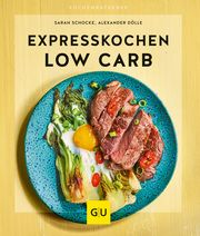 Expresskochen Low Carb Schocke, Sarah/Dölle, Alexander 9783833868504