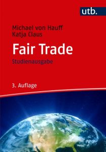 Fair Trade von Hauff, Michael (Prof. Dr.)/Claus, Katja 9783825249694