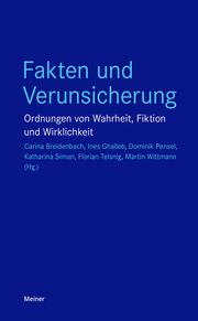 Fakten und Verunsicherung Carina Breidenbach/Ines Ghalleb/Dominik Pensel u a 9783787340545