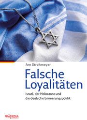 Falsche Loyalitäten Strohmeyer, Arn 9783853715079