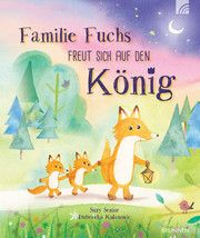 Familie Fuchs freut sich auf den König Senior, Suzy 9783765554773