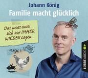 Familie macht glücklich König, Johann 9783785785195