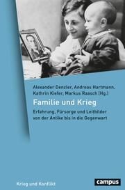 Familie und Krieg Alexander Denzler/Andreas Hartmann/Kathrin Kiefer u a 9783593517896