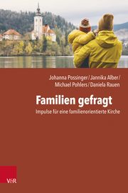 Familien gefragt Possinger, Johanna/Alber, Jannika/Pohlers, Michael u a 9783525600160