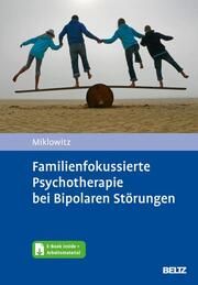 Familienfokussierte Psychotherapie bei Bipolaren Störungen Miklowitz, David 9783621288590