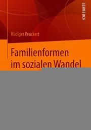 Familienformen im sozialen Wandel Peuckert, Rüdiger (Dr.) 9783658250768