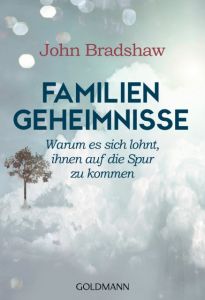 Familiengeheimnisse Bradshaw, John 9783442175123