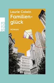 Familienglück Colwin, Laurie 9783499014611