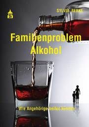 Familienproblem Alkohol Berke, Sylvia 9783986490416