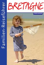 Familien-Reiseführer Bretagne Kéïta, Audia 9783897407329