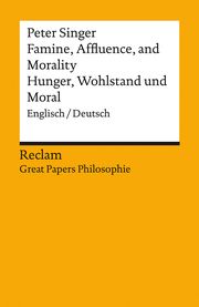 Famine, Affluence, and Morality / Hunger, Wohlstand und Moral Singer, Peter 9783150143223