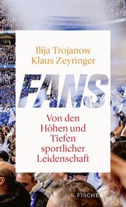 Fans Trojanow, Ilija/Zeyringer, Klaus 9783103970616