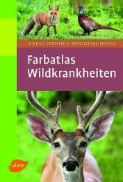Farbatlas Wildkrankheiten Keyserlingk-Eberius, Michael von (Freiherr) 9783800159840