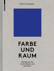 Farbe und Raum Trautwein, Katrin 9783035620184