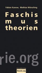 Faschismustheorien Wörsching, Mathias/Kunow, Fabian 9783896576736