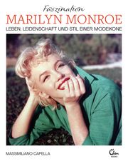 Faszination Marilyn Monroe Capella, Massimiliano 9783959103794