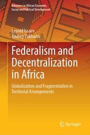 Federalism and Decentralization in Africa Issaev, Leonid/Zakharov, Andrey 9783031725739