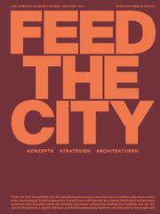 Feed the City Axel Humpert/Barbara Lenherr/Tim Seidel u a 9783039690343