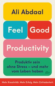 Feel-Good Productivity Abdaal, Ali 9783423263887