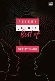 Feiert Jesus! Best of - dreistimmig  9783775161305