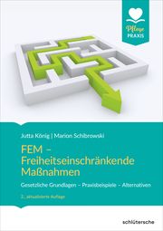 FEM - Freiheitseinschränkende Maßnahmen König, Jutta/Schibrowski, Marion 9783842608702