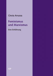 Feminismus und Marxismus Arruzza, Cinzia 9783899000702