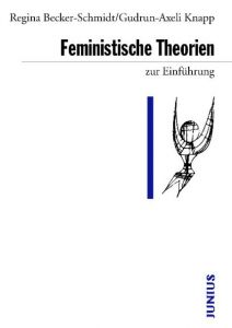 Feministische Theorien zur Einführung Becker-Schmidt, Regina/Knapp, Gudrun-Axeli 9783885066484