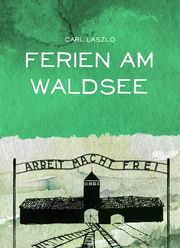 Ferien am Waldsee Laszlo, Carl 9783903244047