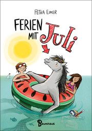 Ferien mit Juli Eimer, Petra 9783833907180