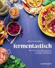 Fermentastisch Blum, Alma Corina 9783706688024