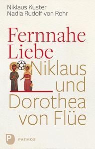 Fernnahe Liebe Kuster, Nikolaus/Rudolf von Rohr, Nadia 9783843608763