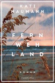 Fernwehland Naumann, Kati 9783365007433