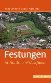 Festungen in Nordrhein-Westfalen Guido von Büren/Andreas Kupka 9783795434168