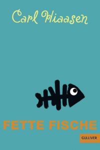 Fette Fische Hiaasen, Carl 9783407740076