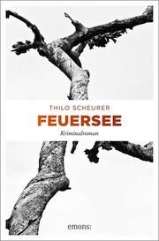 Feuersee Scheurer, Thilo 9783740806767