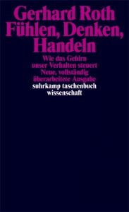 Fühlen, Denken, Handeln Roth, Gerhard 9783518292785