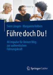 Führe doch Du! Lüngen, Sven/Volbers, Margarete 9783658425883