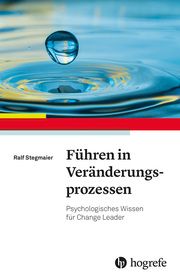 Führen in Veränderungsprozessen Stegmaier, Ralf 9783801730635