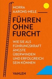 Führen ohne Furcht Aarons-Mele, Morra 9783800672257