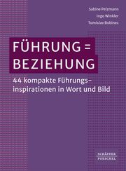 Führung = Beziehung Pelzmann, Sabine/Winkler, Ingo/Bobinec, Tomislav 9783791060484