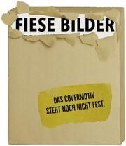 Fiese Bilder - Buchausgabe 2023 Antje Haubner/Wolfgang Kleinert/Dieter Schwalm 9783830336587