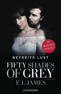 Fifty Shades of Grey - Befreite Lust James, E L 9783442486892