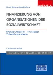 Finanzierung von Organisationen der Sozialwirtschaft Schellberg, Klaus-Ulrich/Holtkamp, Claudia 9783802954511